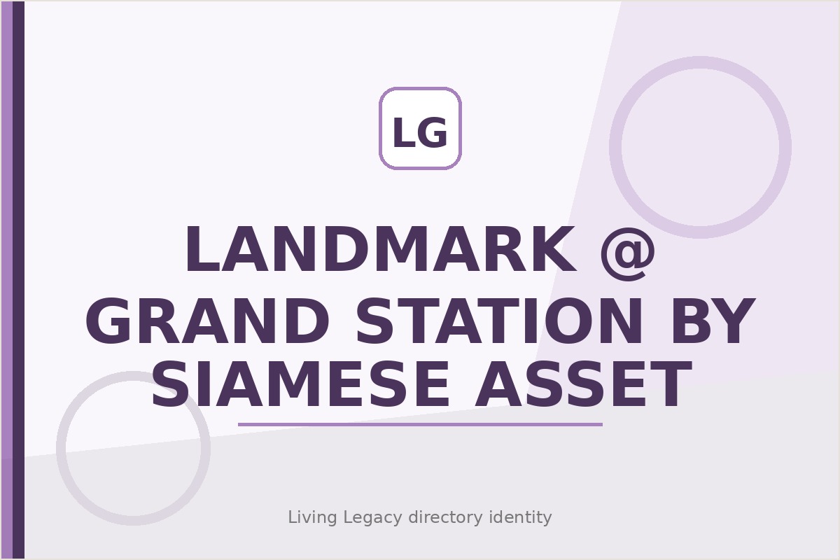 Landmark @ Grand Station By Siamese Asset project