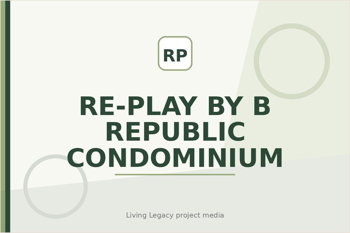 Re-Play By B Republic Condominium project