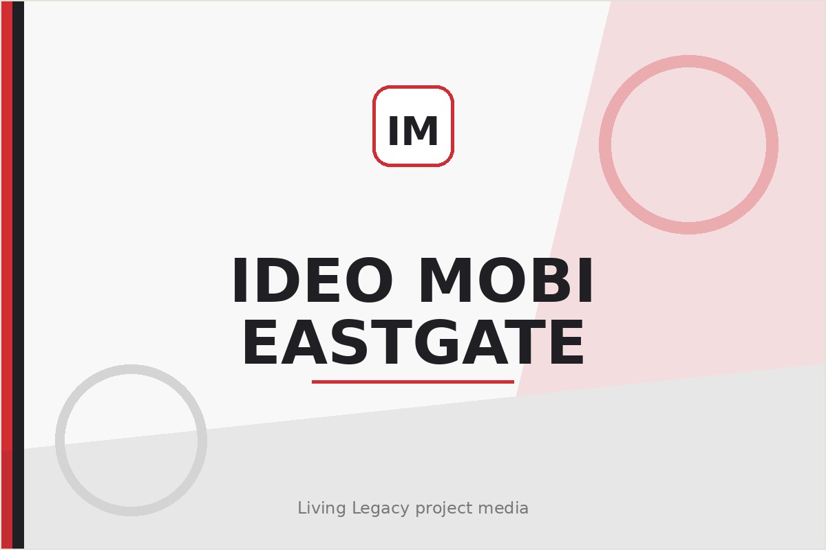 Ideo Mobi Eastgate project