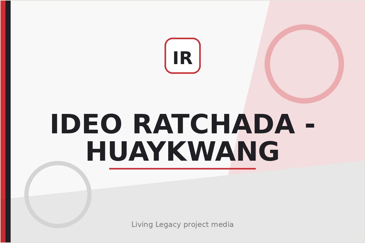 Ideo Ratchada - Huaykwang project