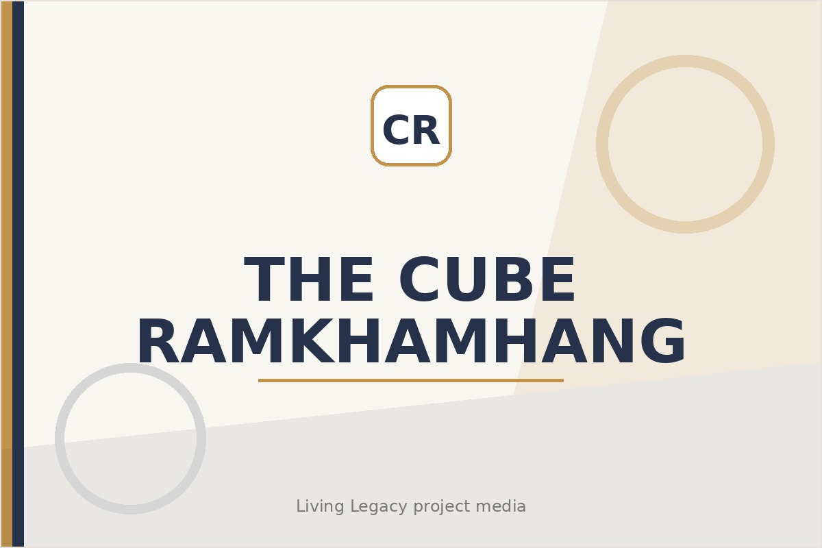 The Cube Ramkhamhang project