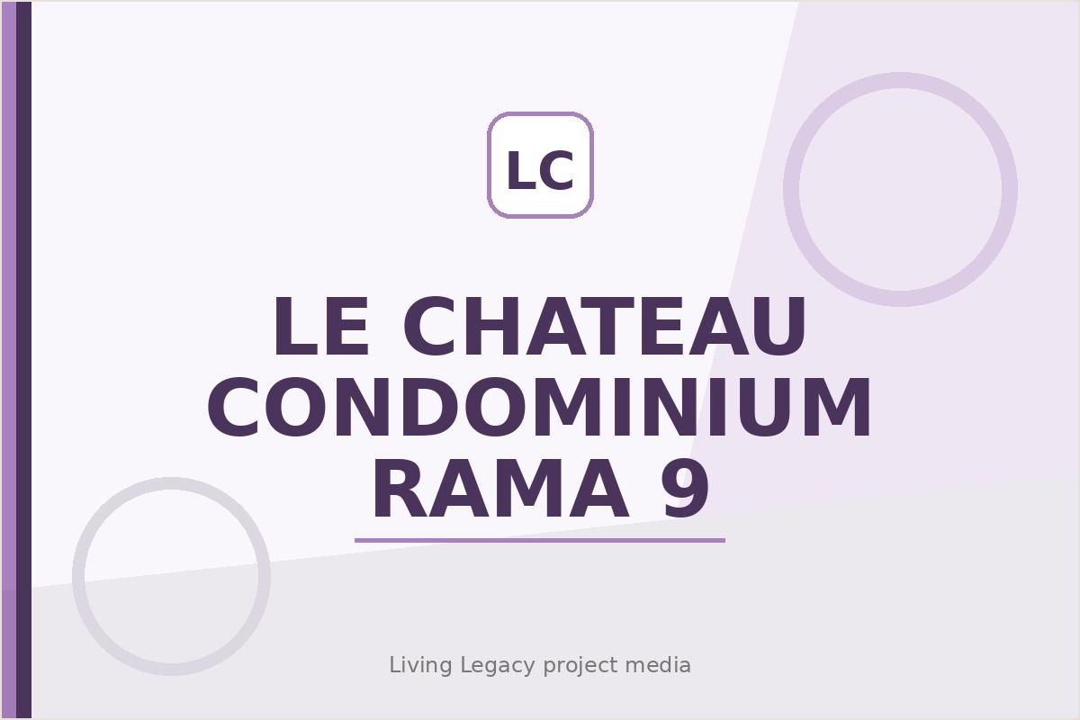 Le Chateau Condominium Rama 9 project