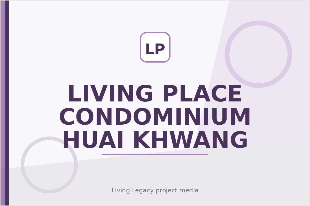 Living Place Condominium Huai Khwang project