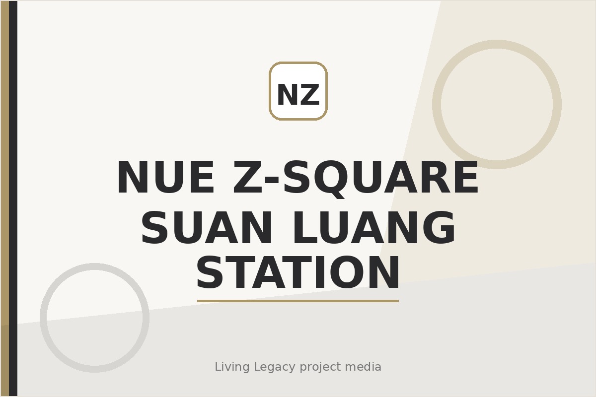 Nue Z-Square Suan Luang Station project