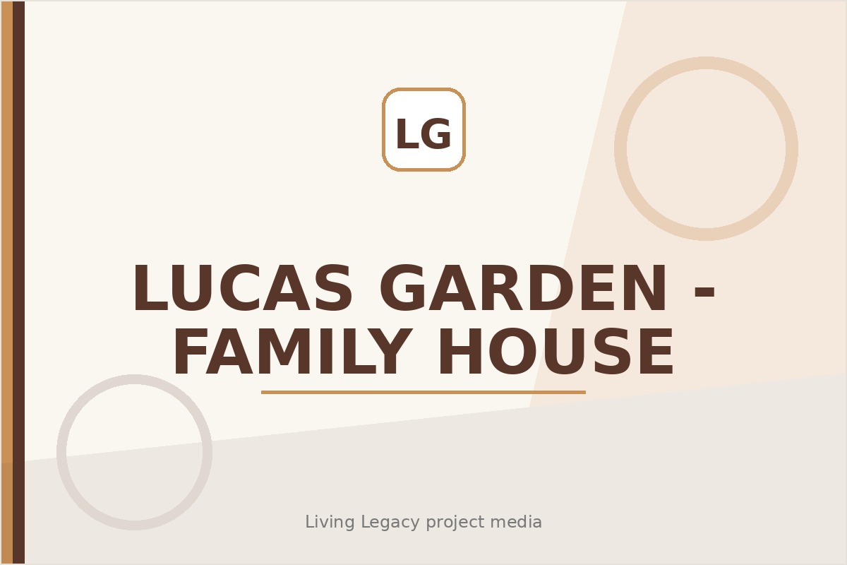 Lucas Garden - Family House project