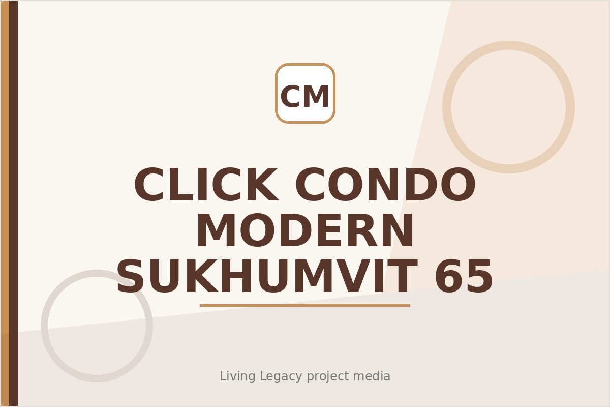 CLICK CONDO Modern Sukhumvit 65 project